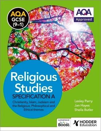 AQA GCSE (9-1) RELIGIOUS STUDIES SPECIFICATION A CHRISTIANITY, ISLAM, JUDAISM AND THE RELIGIOUS, PHILOSOPHICAL AND ETHICAL THEMES BOOST UNIT EBOOK *DI
