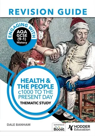 ENGAGING WITH AQA GCSE (9–1) HISTORY REVISION GUIDE: HEALTH AND THE PEOPLE, C1000 TO THE PRESENT DAY EBOOK *DIGITAL*