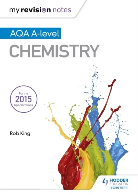 MY REVISION NOTES: AQA A LEVEL CHEMISTRY