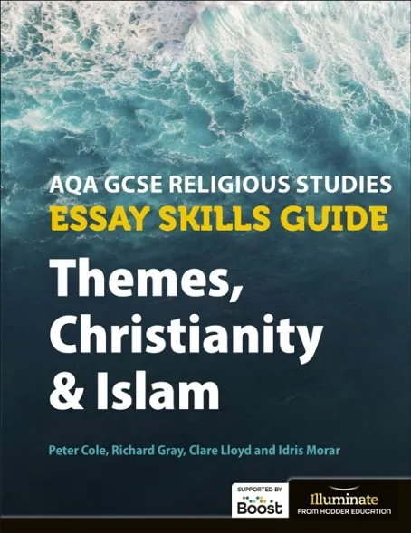 AQA GCSE RELIGIOUS STUDIES ESSAY SKILLS GUIDE: THEMES, CHRISTIANITY AND ISLAM EBOOK *DIGITAL*