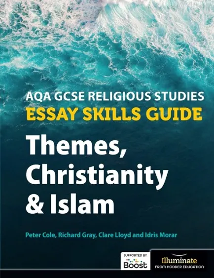 AQA GCSE RELIGIOUS STUDIES ESSAY SKILLS GUIDE: THEMES, CHRISTIANITY AND ISLAM EBOOK *DIGITAL*