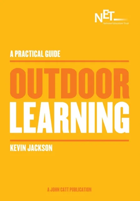 A PRACTICAL GUIDE: OUTDOOR LEARNING