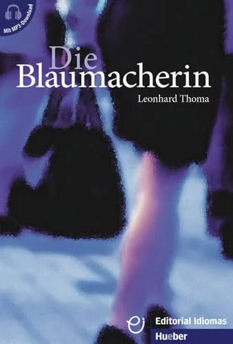 DIE BLAUMACHERIN (MIT MP3)