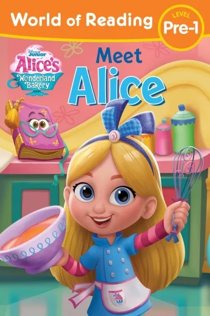 WORLD OF READING: ALICE'S WONDERLAND BAKERY: MEET ALICE