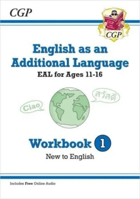 ENGLISH AS AN ADDITIONAL LANGUAGE (EAL) FOR AGES 11-16 - WORKBOOK 1