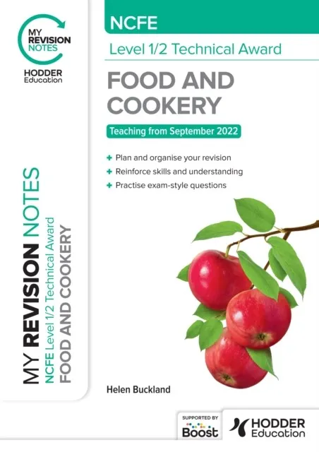 MY REVISION NOTES: NCFE LEVEL 1/2 TECHNICAL AWARD IN FOOD AND COOKERY