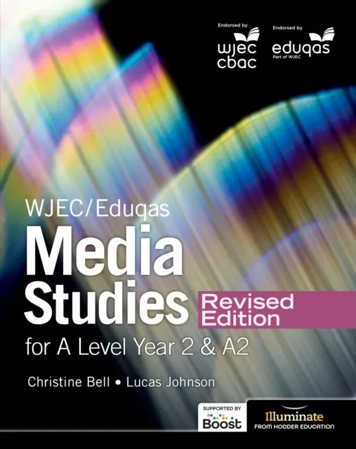 WJEC/EDUQAS MEDIA STUDIES FOR A LEVEL YEAR 2 STUDENT BOOK – REVISED EDITION