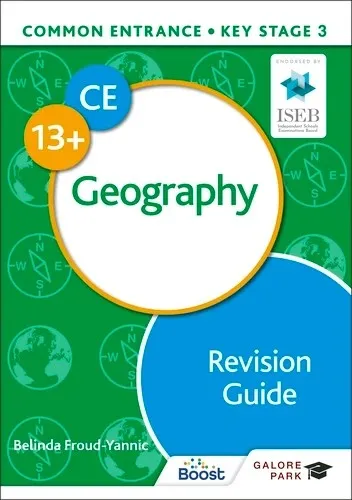 COMMON ENTRANCE 13+ GEOGRAPHY REVISION GUIDE