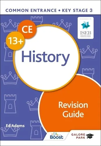 COMMON ENTRANCE 13+ HISTORY REVISION GUIDE