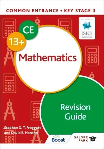 COMMON ENTRANCE 13+ MATHEMATICS REVISION GUIDE