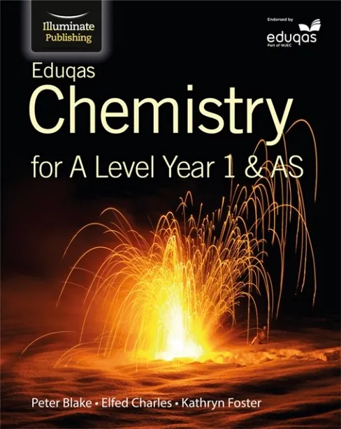 EDUQAS CHEMISTRY FOR A LEVEL YEAR 1 & AS: STUDENT BOOK