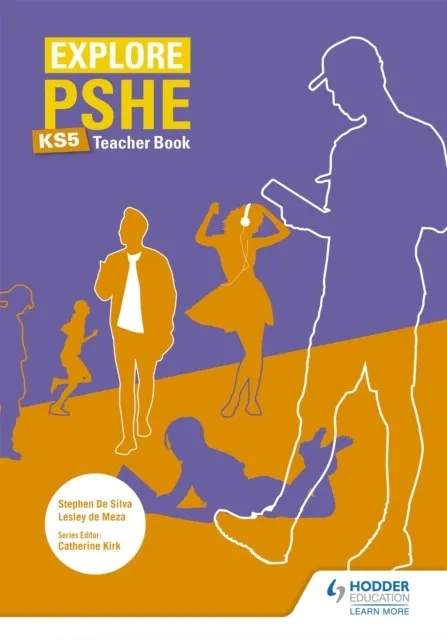 EXPLORE PSHE FOR KEY STAGE 5 TEACHER BOOK