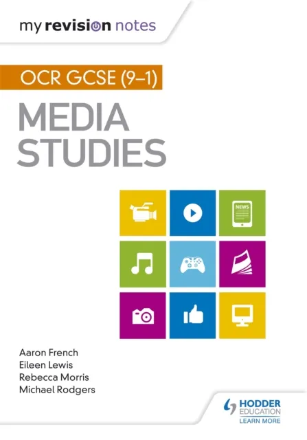 MY REVISION NOTES: OCR GCSE (9–1) MEDIA STUDIES