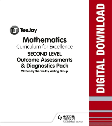 TEEJAY MATHEMATICS CFE SECOND LEVEL OUTCOMES ASSESSMENTS & DIAGNOSTICS PACK