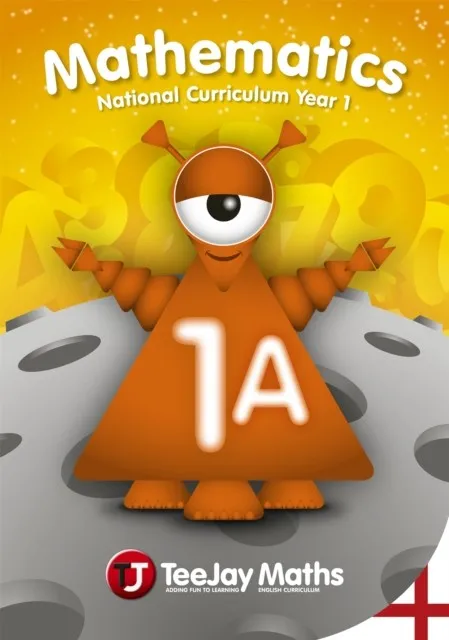 TEEJAY MATHEMATICS NATIONAL CURRICULUM YEAR 1 (1A) SECOND EDITION