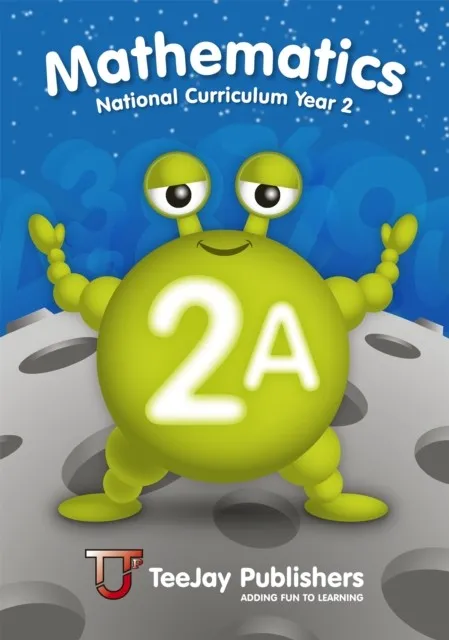 TEEJAY MATHEMATICS NATIONAL CURRICULUM YEAR 2 (2A) SECOND EDITION