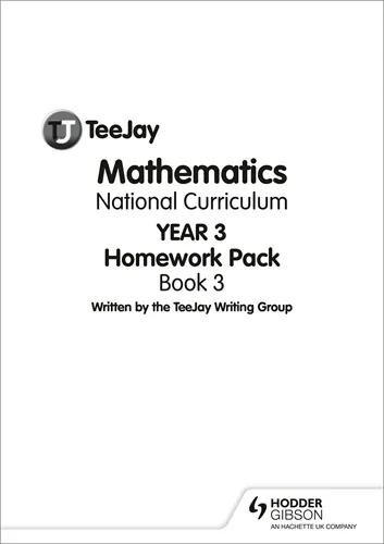 TEEJAY MATHEMATICS NATIONAL CURRICULUM YEAR 3 - HOMEWORK PACK (BOOK 3)