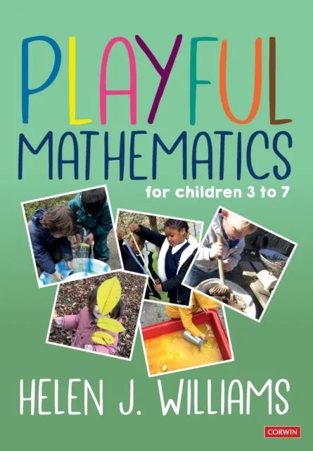 PLAYFUL MATHEMATICS : FOR CHILDREN 3 TO 7
