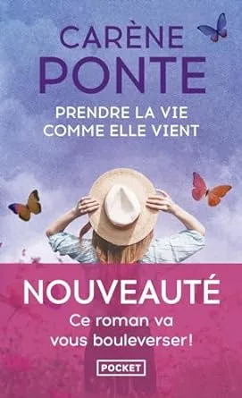 PRENDRE LA VIE COMME ELLE VIENT