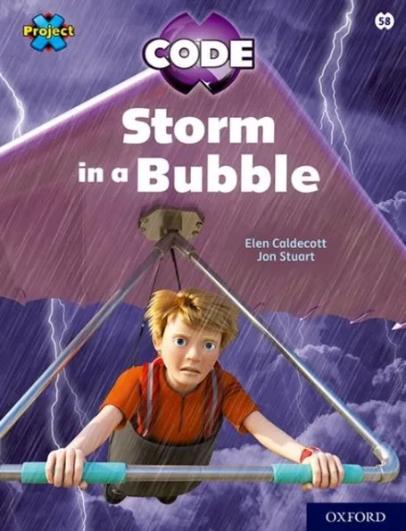 STORM IN A BUBBLE. WHITE BOOK BAND, OXFORD LEVEL 10: SKY BUBBLE