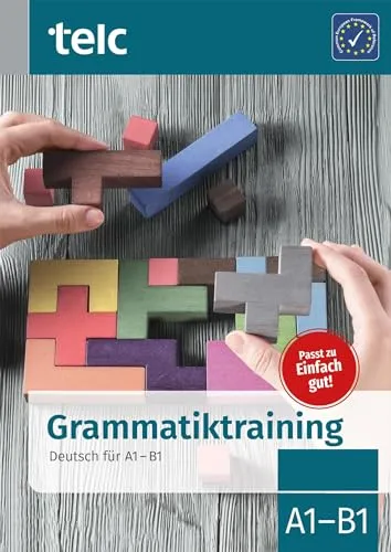 GRAMMATIKTRAINING DEUTSCH FÜR A1 B1 ÜBUNGSBUCH