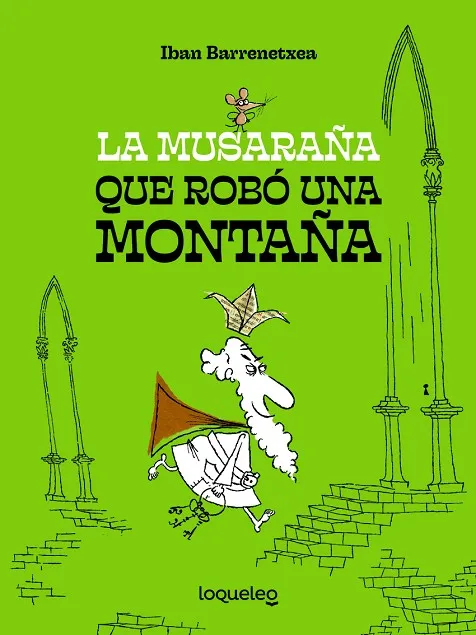 LA MUSARAÑA QUE ROBO UNA MON INFJUV ED24