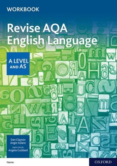 AQA AS AND A LEVEL ENGLISH LANGUAGE REVISION WORKBOOK