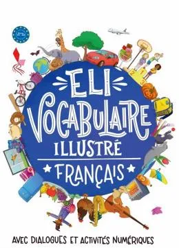 ELI VOCABULAIRE ILLUSTRE FRANCAIS - A1-A2