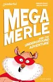 READERFUL INDEPENDENT LIBRARY: OXFORD READING LEVEL 10: MEGA MERLE AND THE UNDERGROUND ADVENTURE