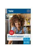 EINFACH BESSER! 100 DEUTSCH FÜR BERUFSSPRACHKURSE B1/B2 KURS UND ARBEITSBUCH