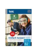 EINFACH BESSER! 500 DEUTSCH FÜR BERUFSSPRACHKURSE B2 KURS UND ARBEITSBUCH