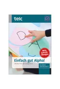 EINFACH GUT ALPHA! DEUTSCH FÜR DIE INTEGRATION SCHREIBÜBUNGSHEFT