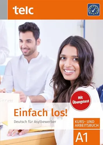 EINFACH LOS! DEUTSCH FÜR ASYLBEWERBER A1 KURS UND ARBEITSBUCH