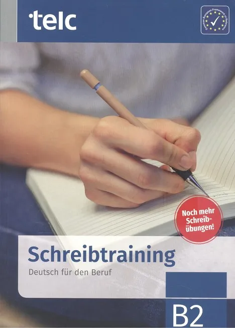SCHREIBTRAINING DEUTSCH FÜR DEN BERUF B2 ÜBUNGSBUCH