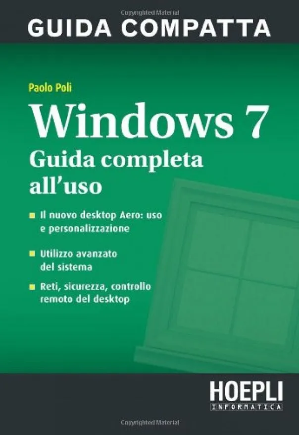 WINDOWS 7. GUIDA COMPLETA ALL'USO. BIBLE