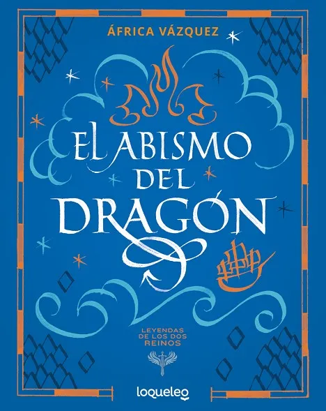 LEYENDAS DE LOS DOS REINOS. EL ABISMO DEL DRAGÓN