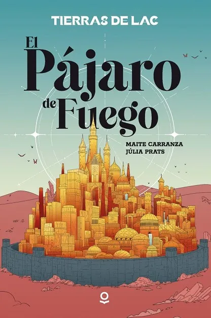 TIERRAS DE LAC 1. EL PÁJARO DE FUEGO