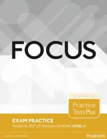FOCUS EXAM PRACTICE PTE GENRAL LEVEL 4 (C1)