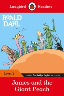 LADYBIRD READERS LEVEL 2 - ROALD DAHL: JAMES AND THE GIANT PEACH (ELT GRADED READER)