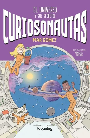 CURIOSONAUTAS 2. EL UNIVERSO Y SUS SECRETOS
