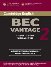 BEC VANTAGE CAMBRIDGE PRACTICE TEST 2 SB+KEY
