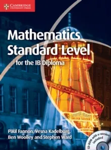 MATHEMATICS FOR THE IB DIPLOMA: MATHEMATICS STANDARD LEVEL COURSEBOOK WITH CD-ROM