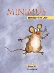 MINIMUS: STARTING OUT IN LATIN: PUPIL'S BOOK
