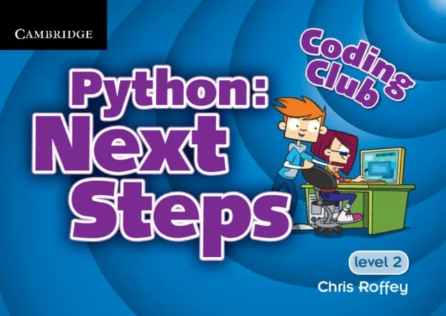 CODING CLUB PYTHON: NEXT STEPS LEVEL 2