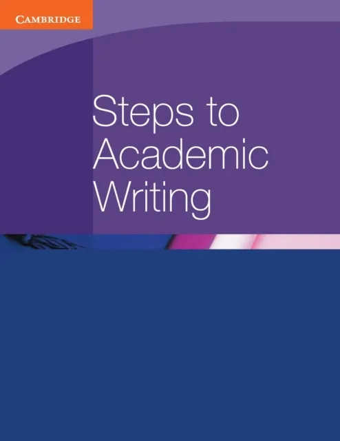 STEPS TO ACADEMIC WRITING