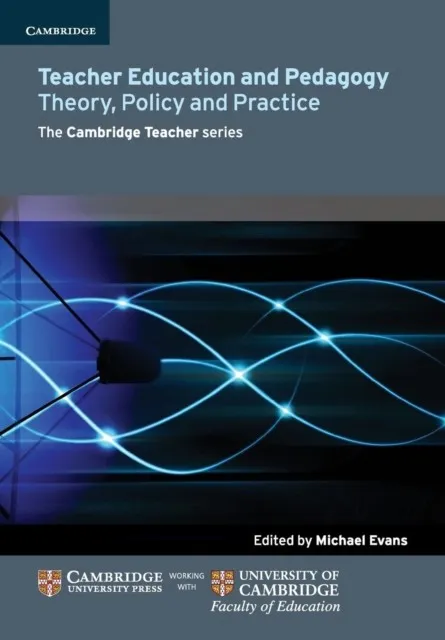 TEACHER EDUCATION AND PEDAGOGY: THEORY, POLICY AND PRACTICE