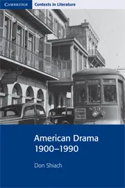 AMERICAN DRAMA 1900-1990