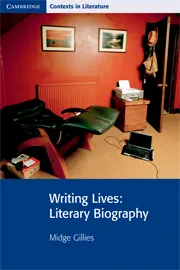 WRITING LIVES: LITERARY BIOGRAPHY