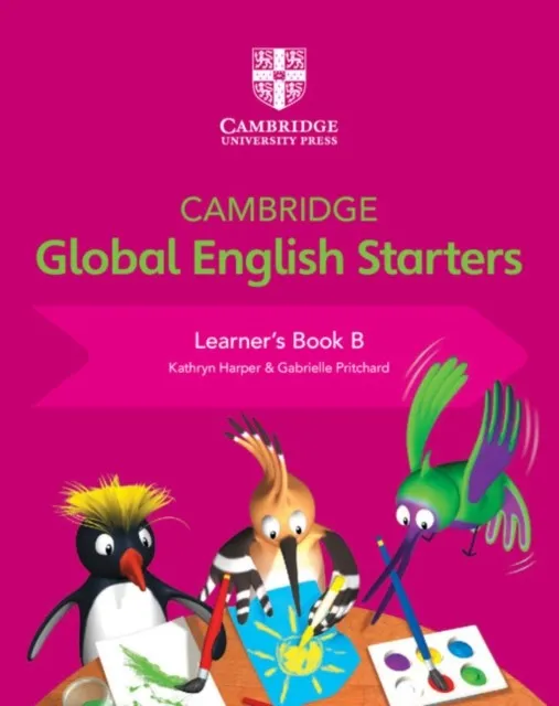 CAMBRIDGE GLOBAL ENGLISH STARTERS LEARNER’S BOOK B