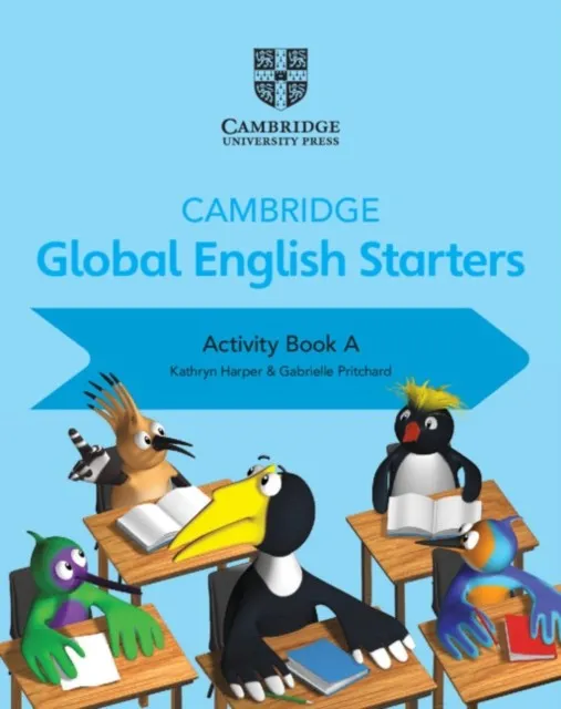 CAMBRIDGE GLOBAL ENGLISH STARTERS ACTIVITY BOOK A